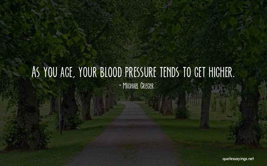 Blood Pressure Quotes By Michael Greger