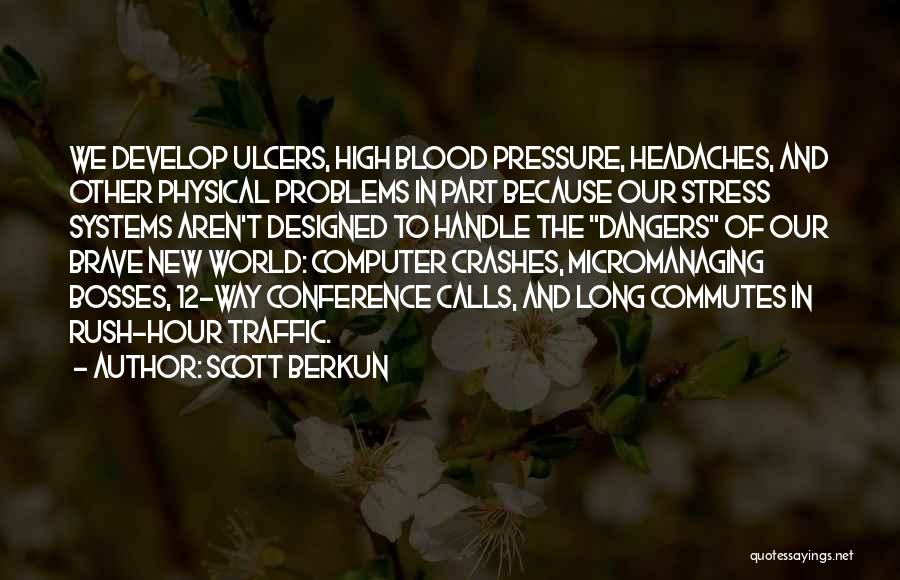 Blood Pressure Quotes By Scott Berkun