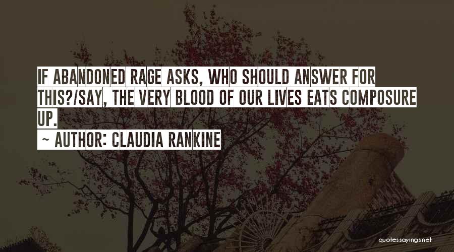 Blood Rage Quotes By Claudia Rankine