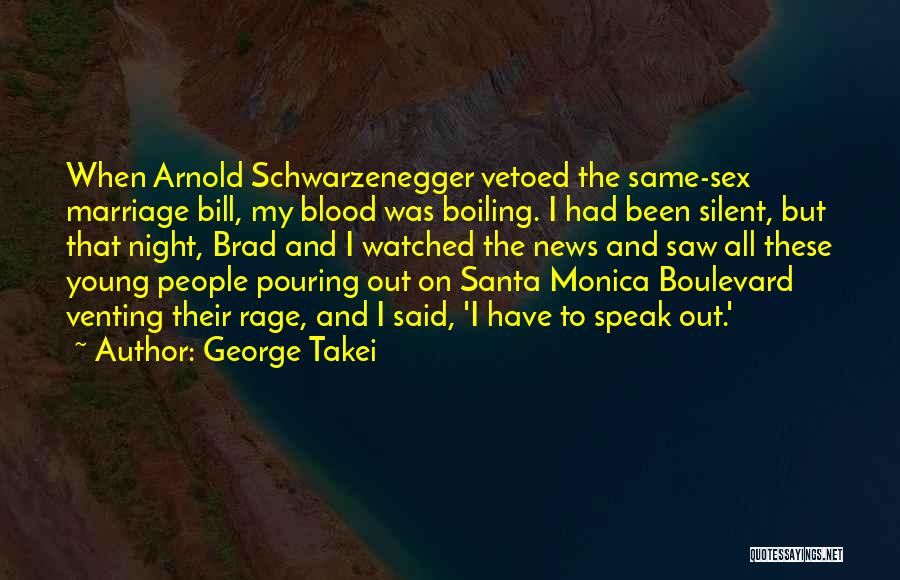 Blood Rage Quotes By George Takei