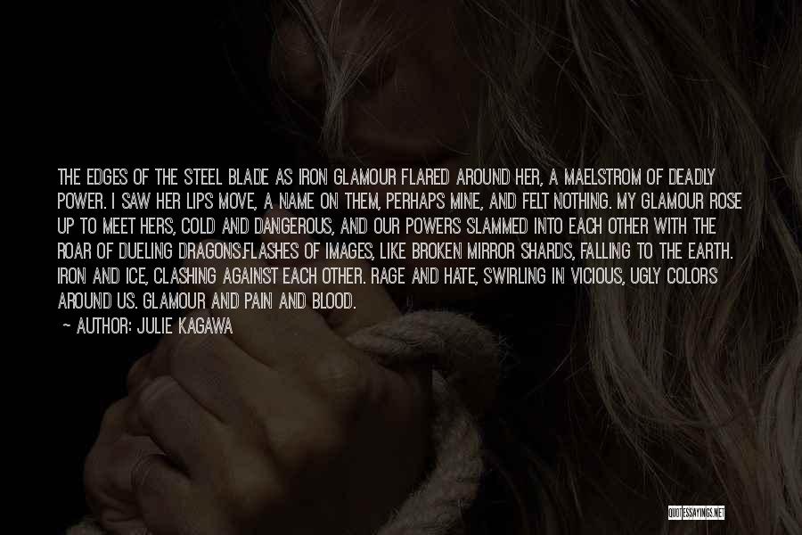 Blood Rage Quotes By Julie Kagawa