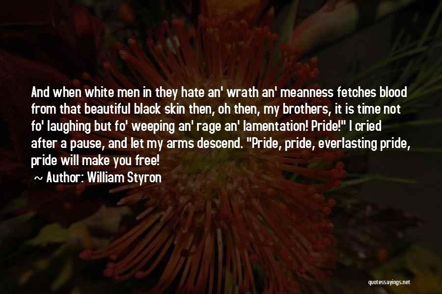 Blood Rage Quotes By William Styron