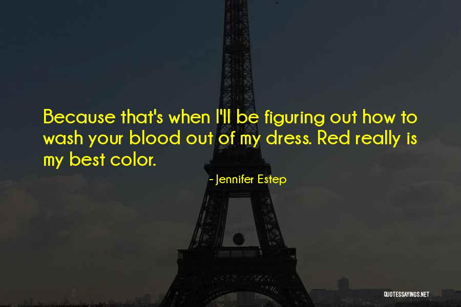 Blood Red Color Quotes By Jennifer Estep