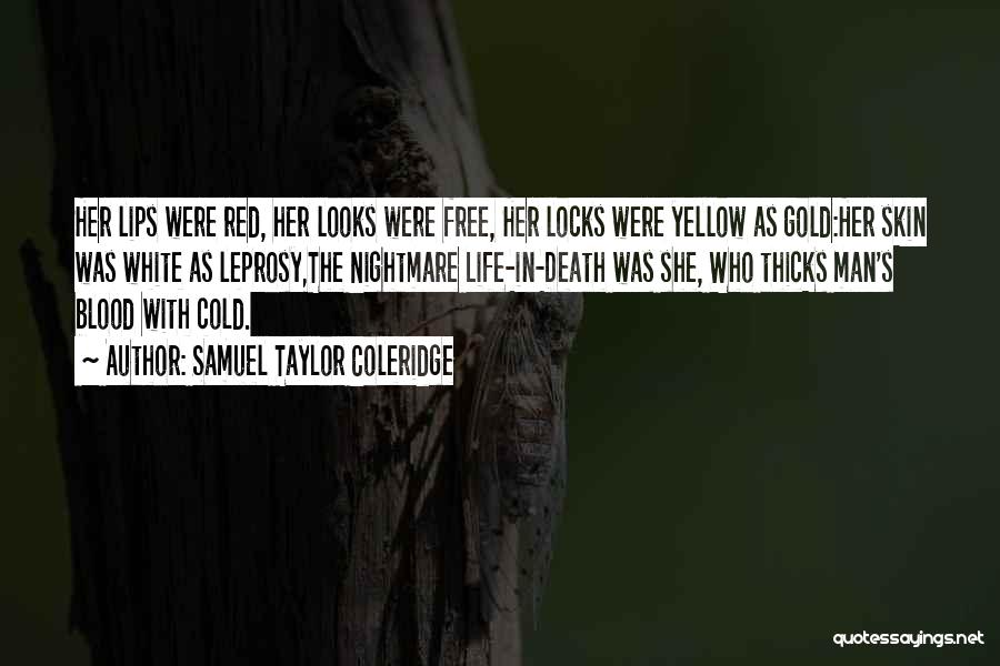 Blood Red Lips Quotes By Samuel Taylor Coleridge