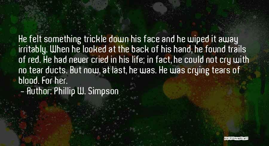 Blood Red Quotes By Phillip W. Simpson