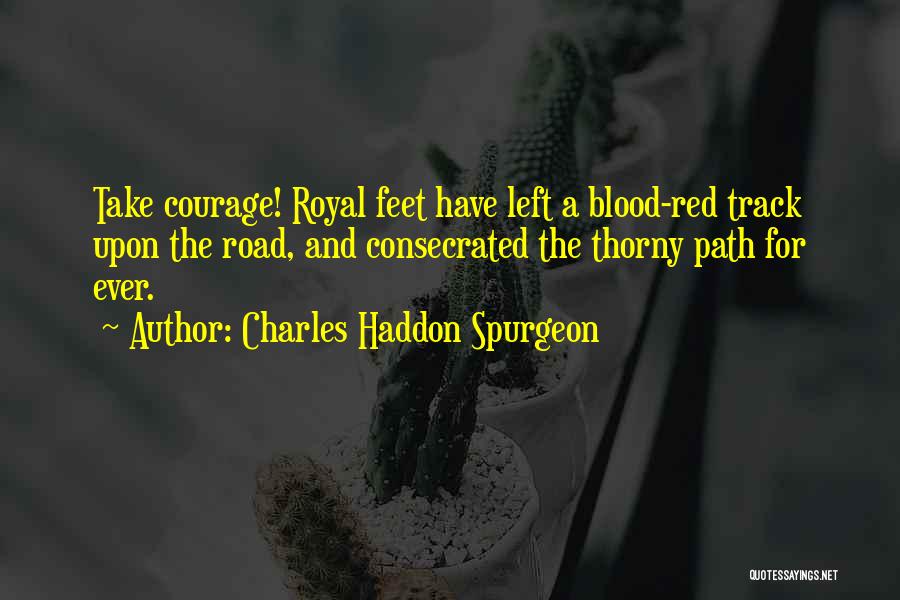 Blood Red Road Quotes By Charles Haddon Spurgeon