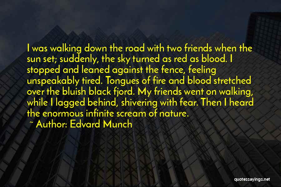 Blood Red Road Quotes By Edvard Munch