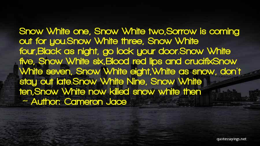 Blood Red Snow White Quotes By Cameron Jace