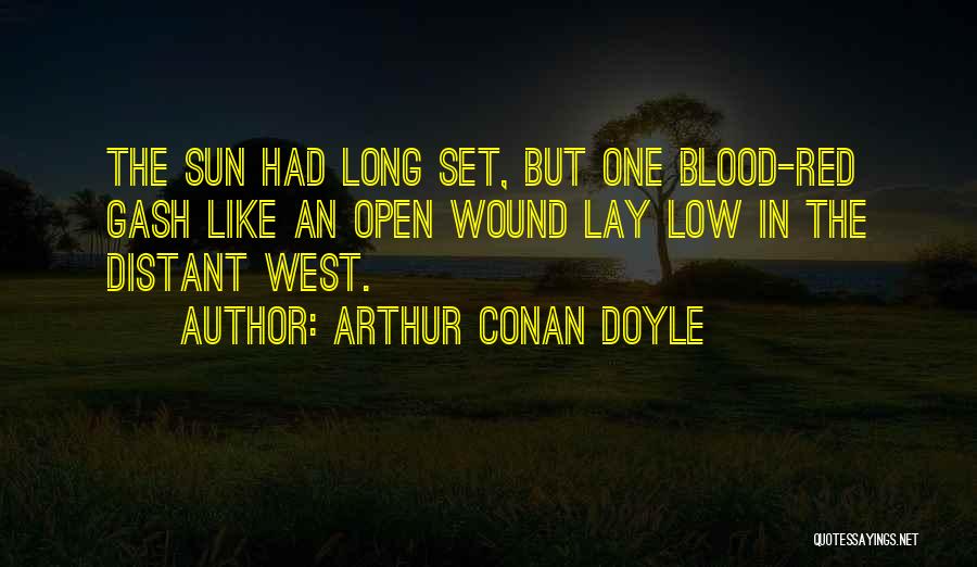 Blood Red Sun Quotes By Arthur Conan Doyle