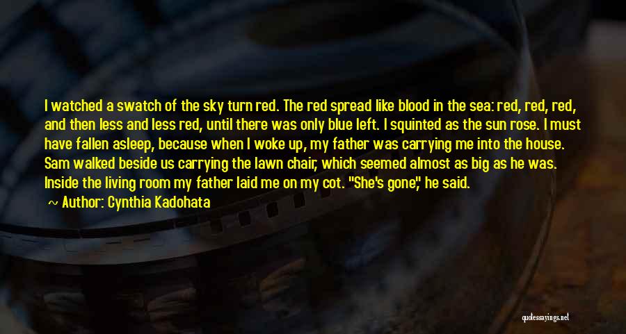 Blood Red Sun Quotes By Cynthia Kadohata