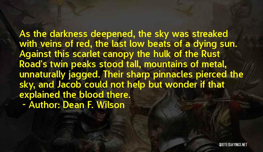 Blood Red Sun Quotes By Dean F. Wilson