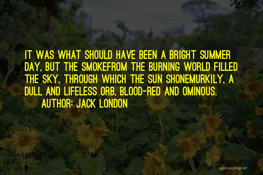 Blood Red Sun Quotes By Jack London