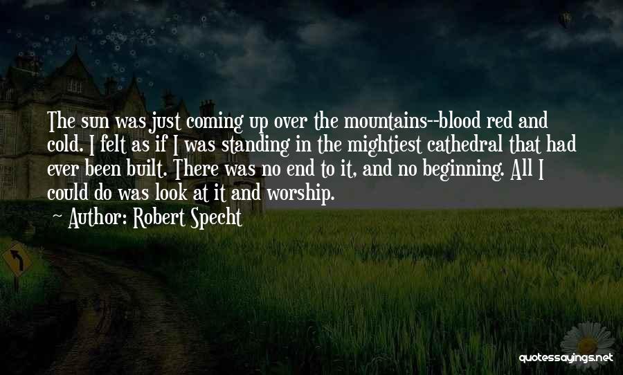 Blood Red Sun Quotes By Robert Specht