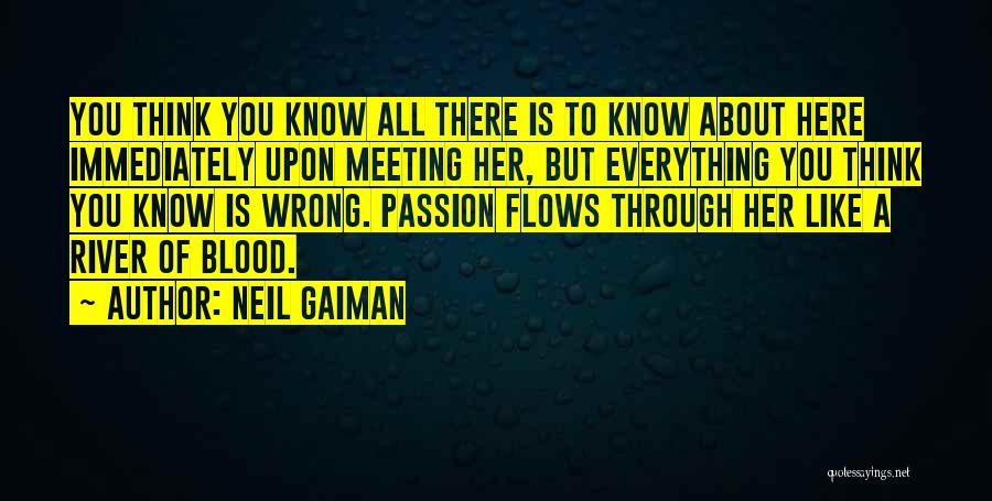 Blood River Quotes By Neil Gaiman