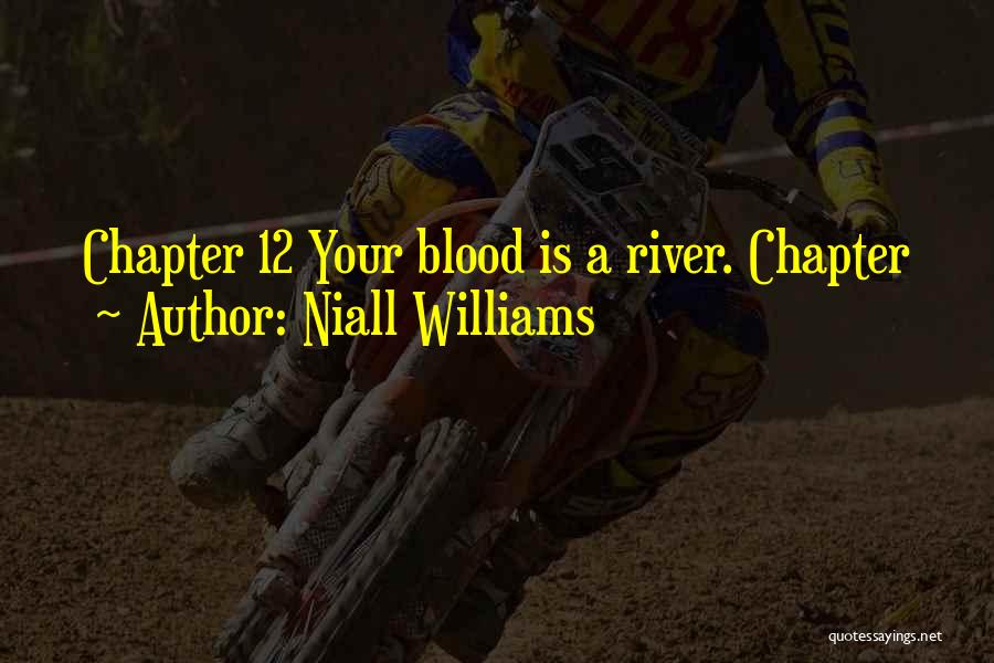 Blood River Quotes By Niall Williams