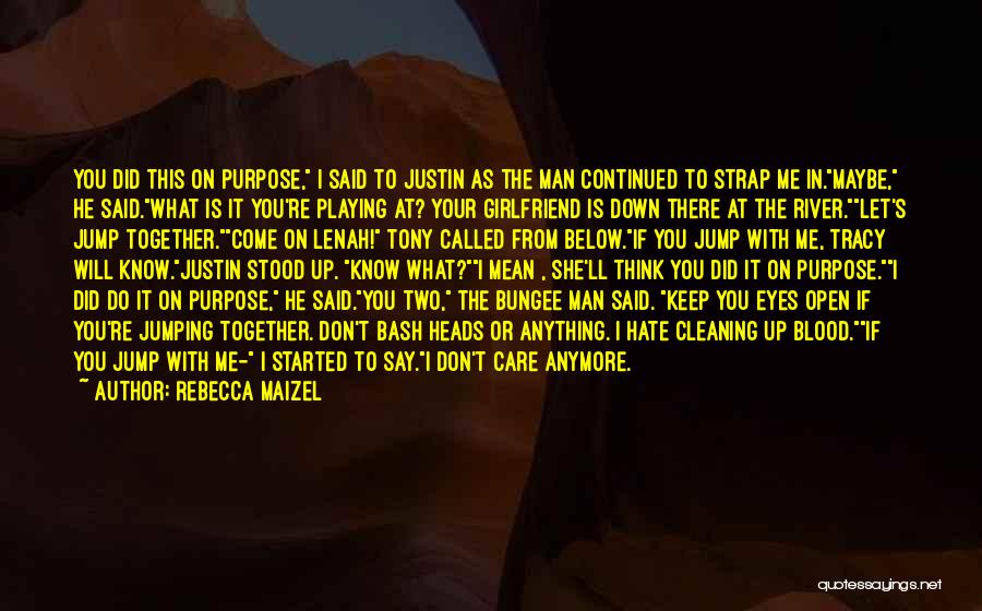 Blood River Quotes By Rebecca Maizel