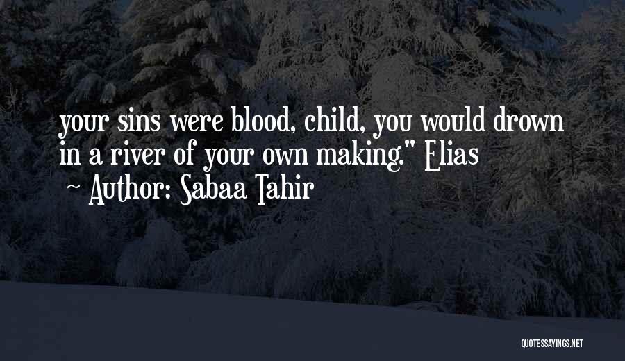 Blood River Quotes By Sabaa Tahir