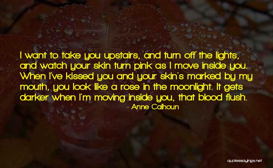 Blood Rose Quotes By Anne Calhoun