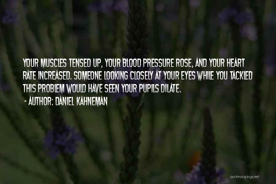 Blood Rose Quotes By Daniel Kahneman