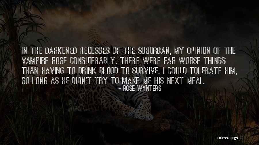 Blood Rose Quotes By Rose Wynters