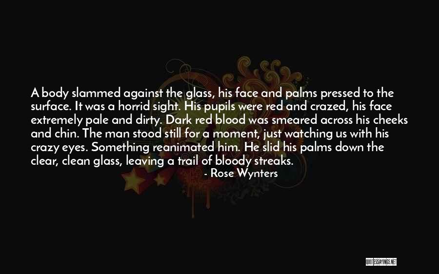 Blood Rose Quotes By Rose Wynters