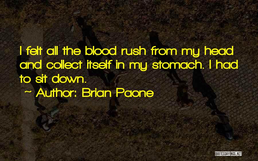 Blood Rush Quotes By Brian Paone