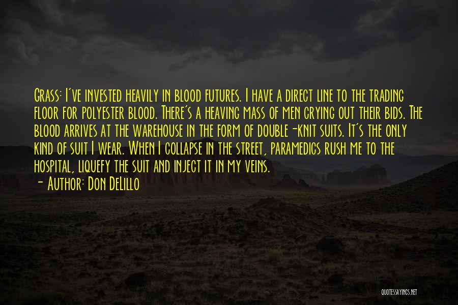 Blood Rush Quotes By Don DeLillo