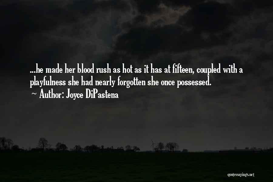 Blood Rush Quotes By Joyce DiPastena