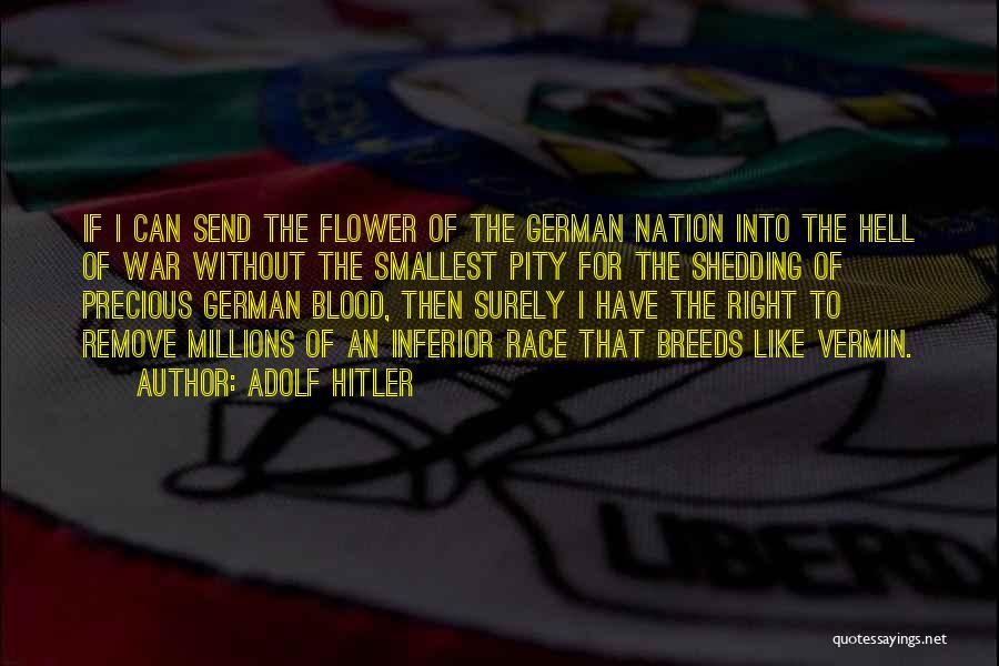 Blood Shedding Quotes By Adolf Hitler