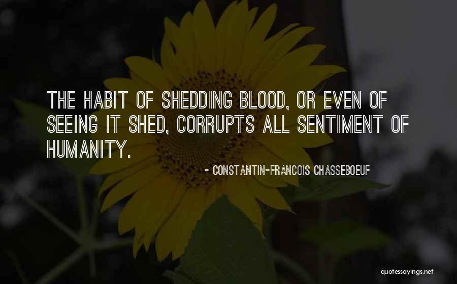 Blood Shedding Quotes By Constantin-Francois Chasseboeuf