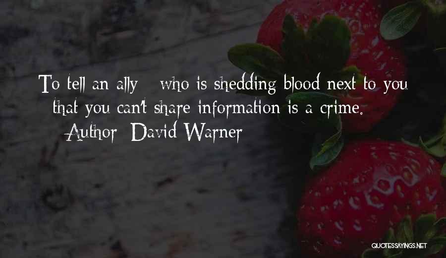 Blood Shedding Quotes By David Warner