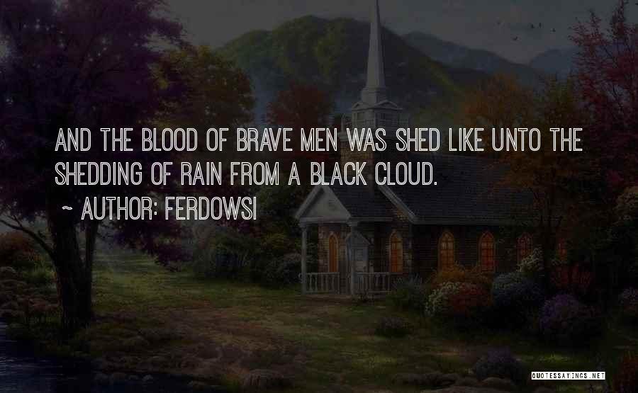 Blood Shedding Quotes By Ferdowsi