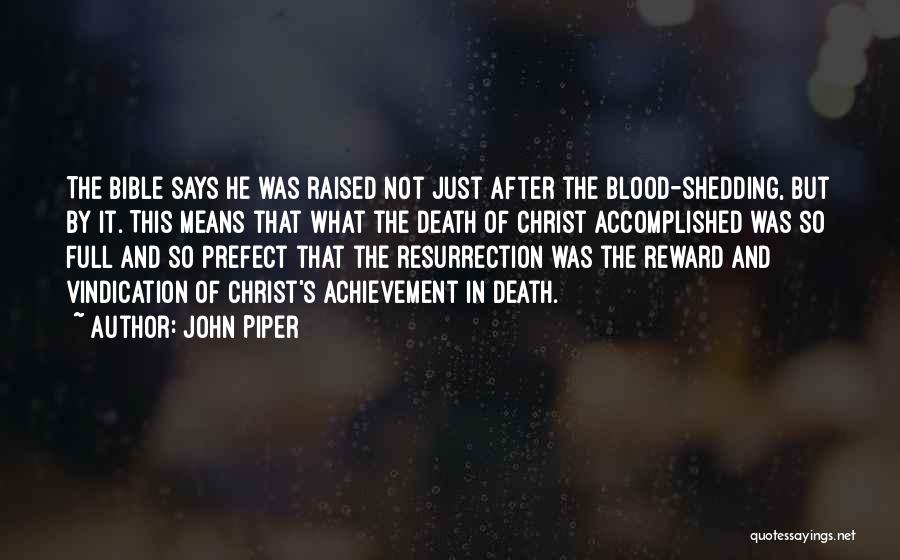 Blood Shedding Quotes By John Piper