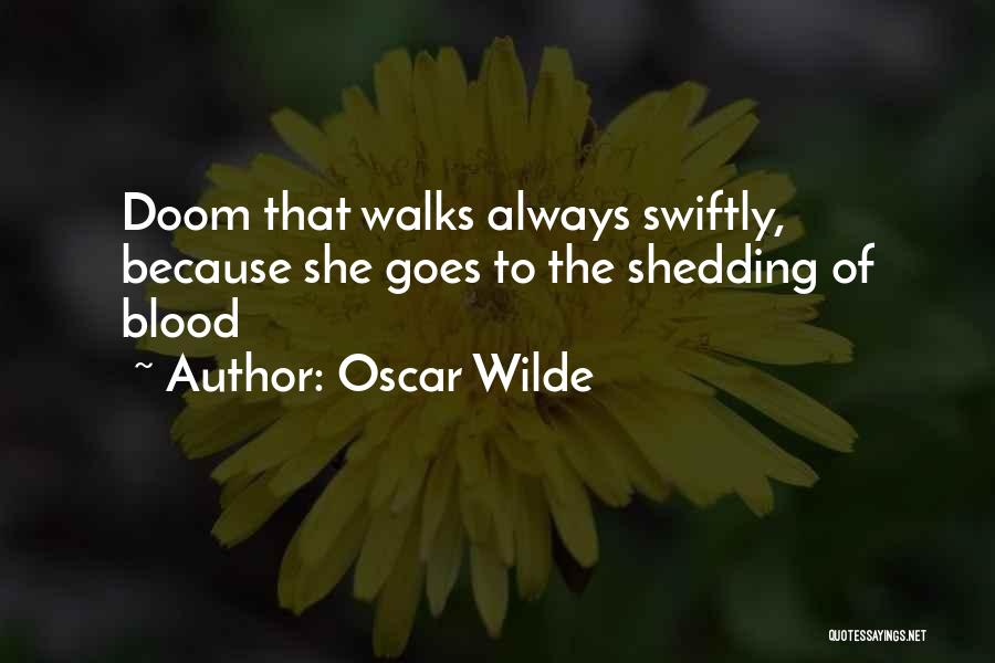 Blood Shedding Quotes By Oscar Wilde