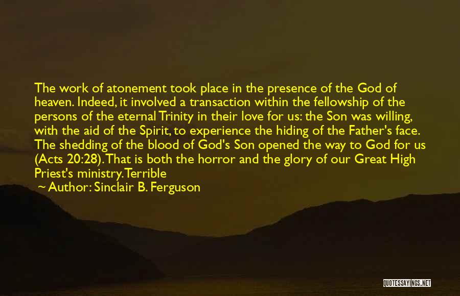 Blood Shedding Quotes By Sinclair B. Ferguson