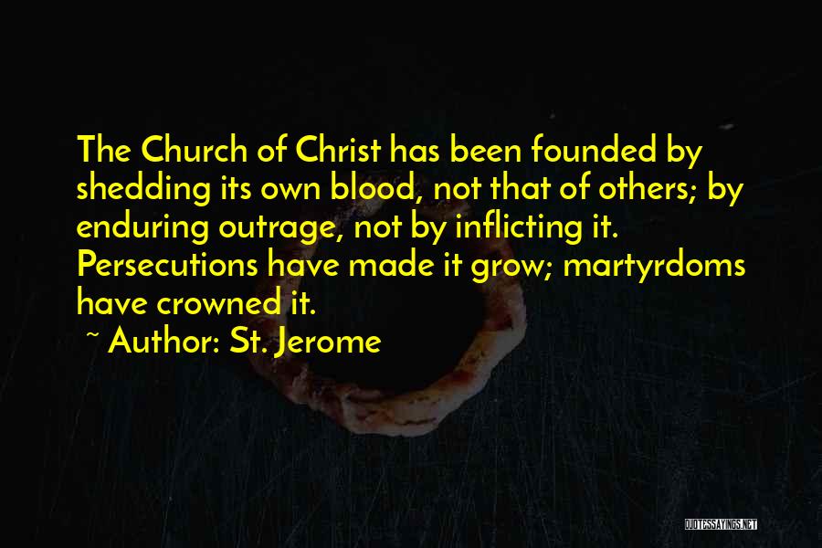 Blood Shedding Quotes By St. Jerome