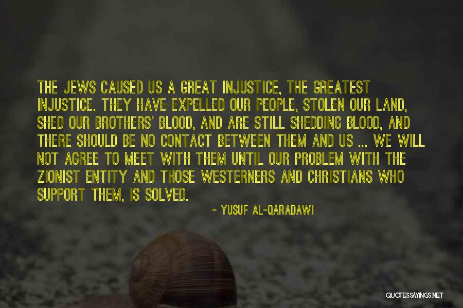 Blood Shedding Quotes By Yusuf Al-Qaradawi Blood Shedding Quotes By Yusuf Al-Qaradawi