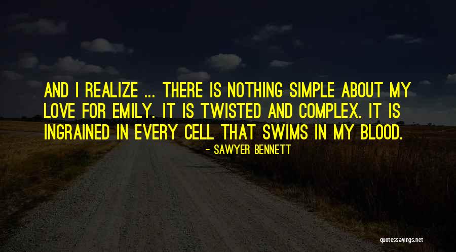 Blood Simple Quotes By Sawyer Bennett Blood Simple Quotes By Sawyer Bennett
