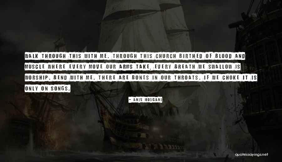 Blood Songs Quotes By Anis Mojgani Blood Songs Quotes By Anis Mojgani
