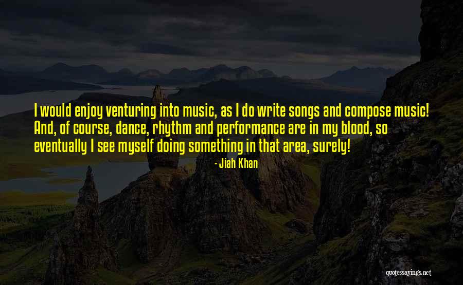 Blood Songs Quotes By Jiah Khan Blood Songs Quotes By Jiah Khan