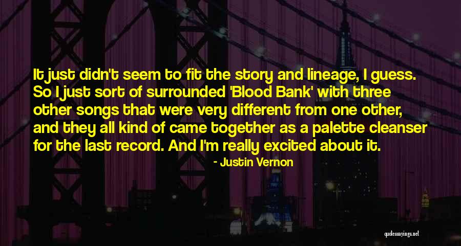 Blood Songs Quotes By Justin Vernon Blood Songs Quotes By Justin Vernon