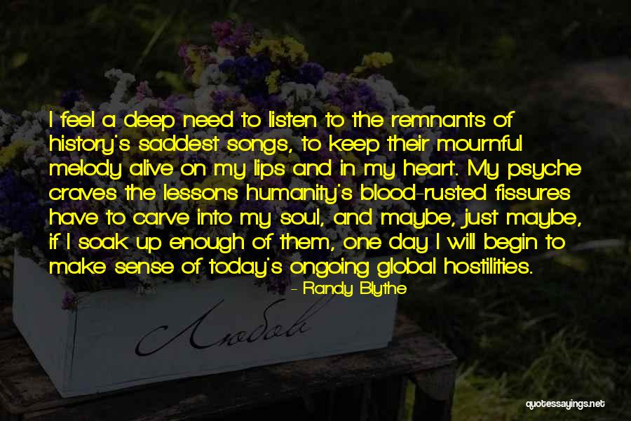 Blood Songs Quotes By Randy Blythe Blood Songs Quotes By Randy Blythe