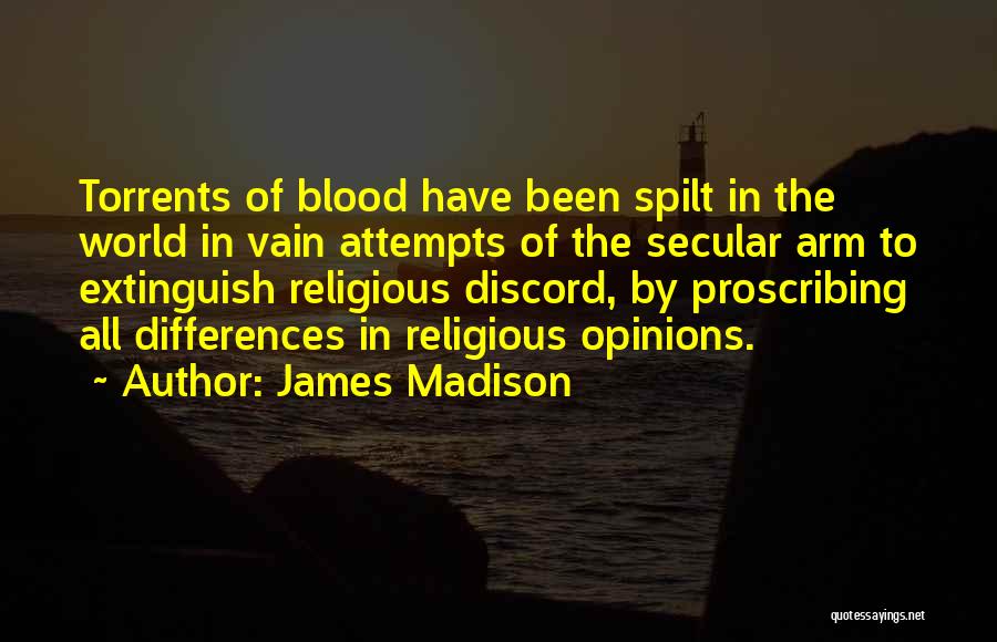 Blood Spilt Quotes By James Madison