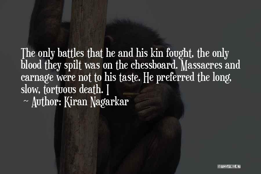 Blood Spilt Quotes By Kiran Nagarkar