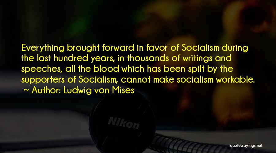 Blood Spilt Quotes By Ludwig Von Mises