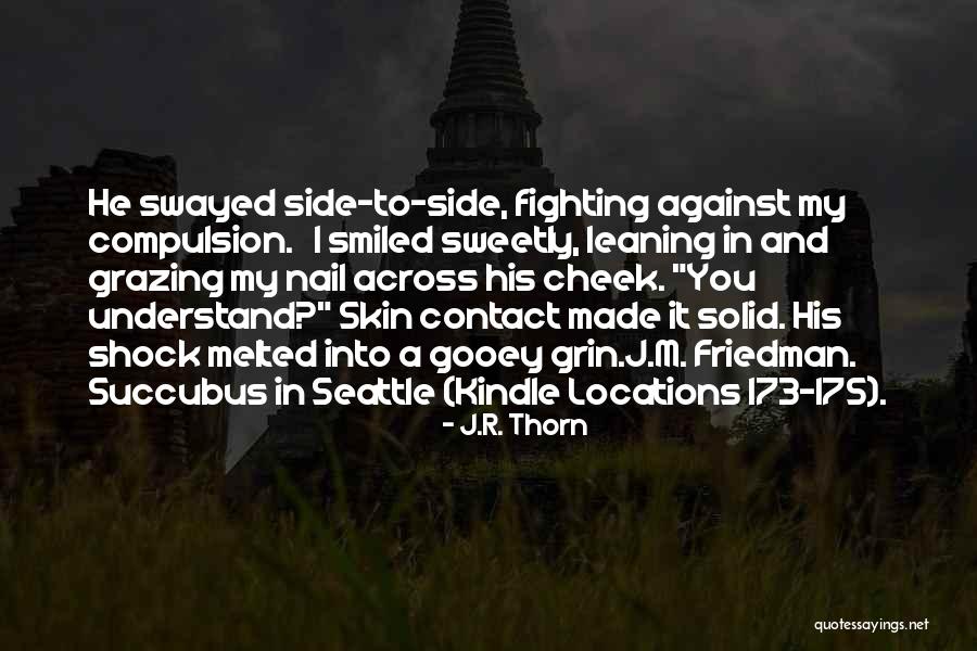 Blood Stone Series Quotes By J.R. Thorn Blood Stone Series Quotes By J.R. Thorn