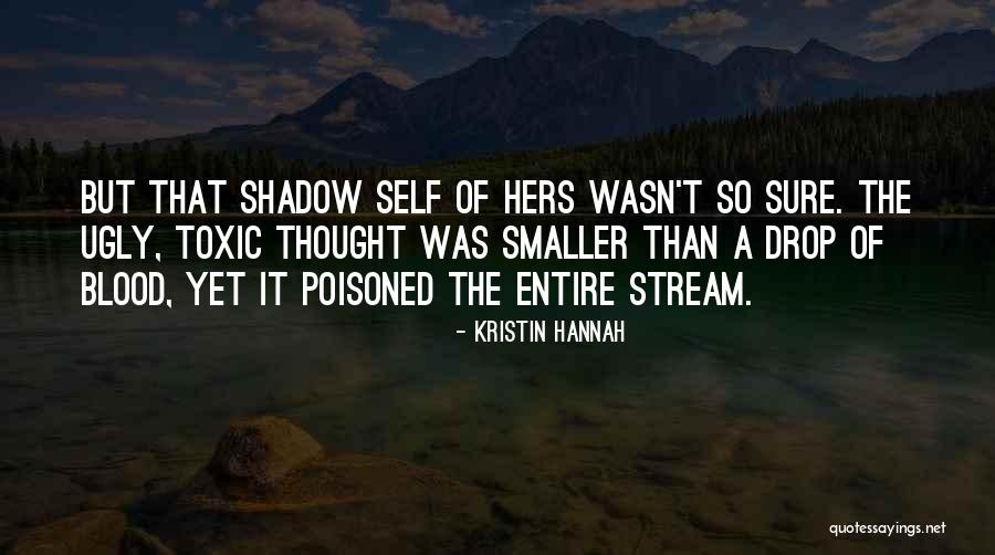 Blood Stream Quotes By Kristin Hannah Blood Stream Quotes By Kristin Hannah