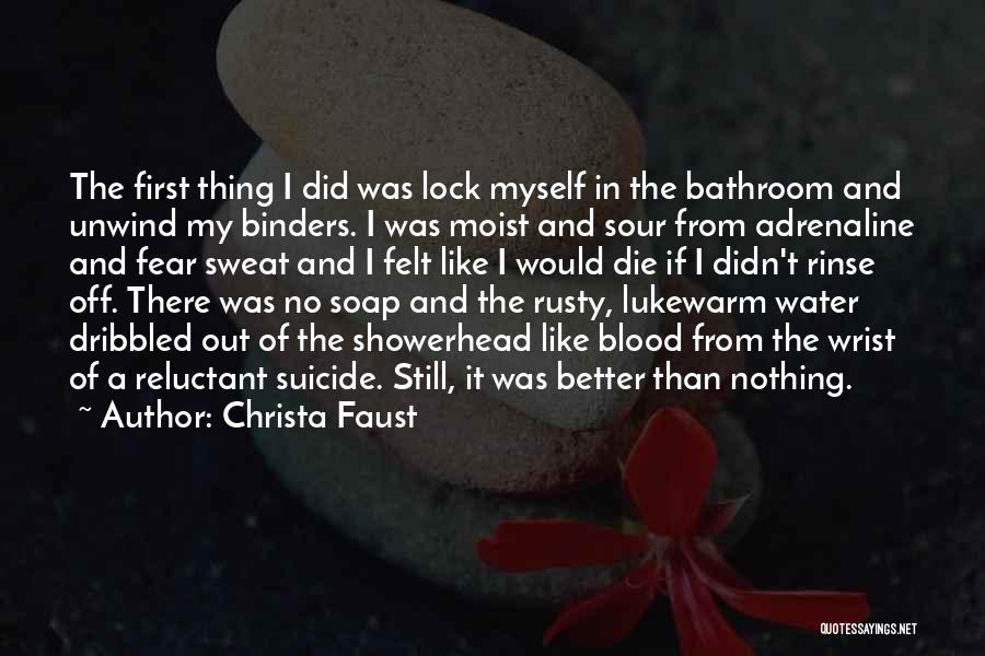 Blood Sweat Quotes By Christa Faust