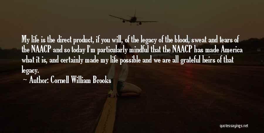 Blood Sweat Quotes By Cornell William Brooks