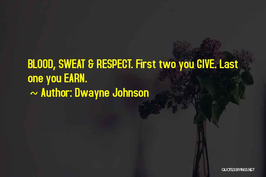 Blood Sweat Quotes By Dwayne Johnson